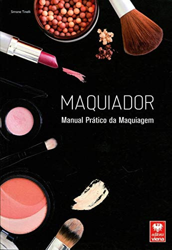 Libro Maquiador - Manual Pratico Da Maquiagem