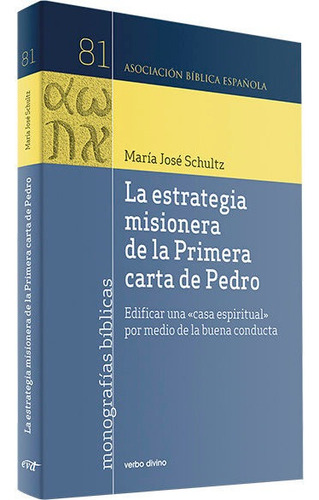 La Estrategia Misionera De La Primera Carta De Pedro, De Schultz Montalbetti, Maria Jose. Editorial Verbo Divino, Tapa Blanda En Español