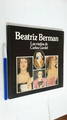 Las Viudas De Carlos Gardel - Beatriz Berman