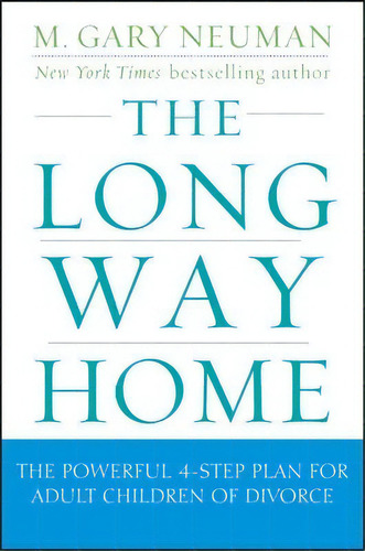 The Long Way Home, De M.gary Neuman. Editorial Turner Publishing Company, Tapa Blanda En Inglés