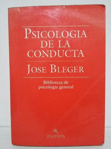 Psicología De La Conducta. Por José Bleger.