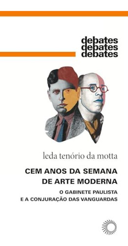 Libro Cem Anos Da Semana De Arte Moderna De Motta, Leda Teno