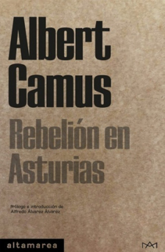 Rebelión En Asturias, De Camus, Albert. Editorial Altamarea, Tapa Blanda En Español, 1