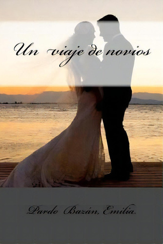 Un Viaje De Novios, De Mybook. Editorial Createspace, Tapa Blanda En Español