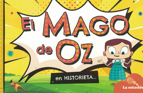 El Mago De Oz - En Historieta - La Estacion