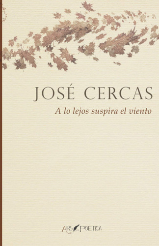 A Lo Lejos Suspira El Viento - Cercas Jose