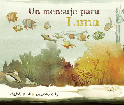 Libro: Un Mensaje Para Luna (moons Messenger) (spanish Edit