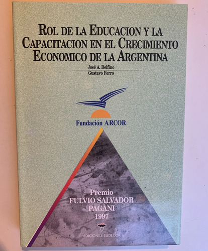 Rol De La Educación Y Capacitación (...) Delfino Y Ferro