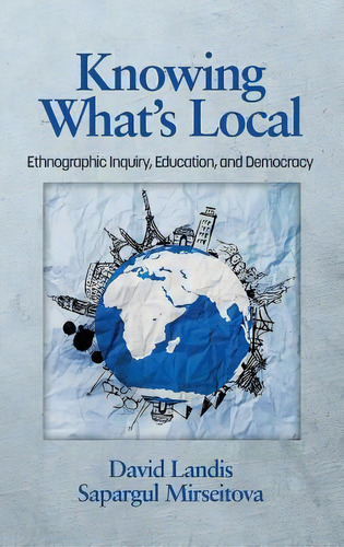 Knowing What's Local, De David Landis. Editorial Information Age Publishing, Tapa Dura En Inglés