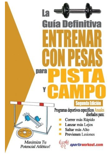 La Guia Definitiva - Entrenar Con Pesas Para Pista Y Campo