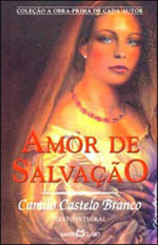 Amor De Salvação - Vol. 90, De Castelo Branco, Camilo. Editora Martin Claret, Capa Mole Em Português