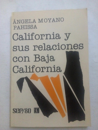 Libro California Y Sus Relaciones Con Baja California 1ra Ed