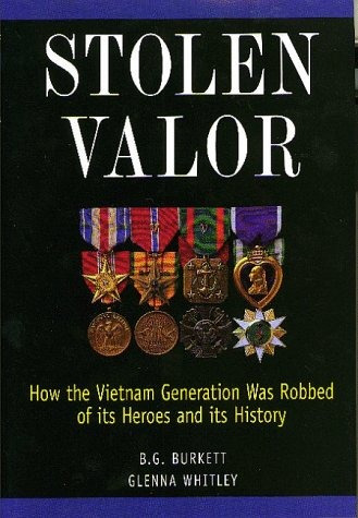 Stolen Valor  How The Vietnam Generation Was Robbed Of Its H