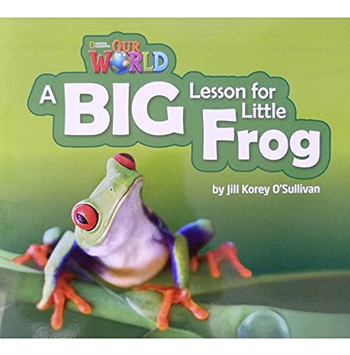 Big Lesson For Little Frog A - Big Book - American Our World