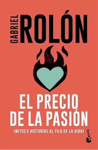 El Precio De La Pasion - Gabriel Rolon - Booket