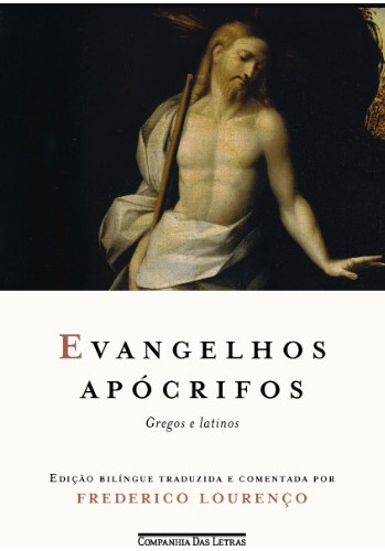Evangelhos Apocrifos: Gregos E Latinos