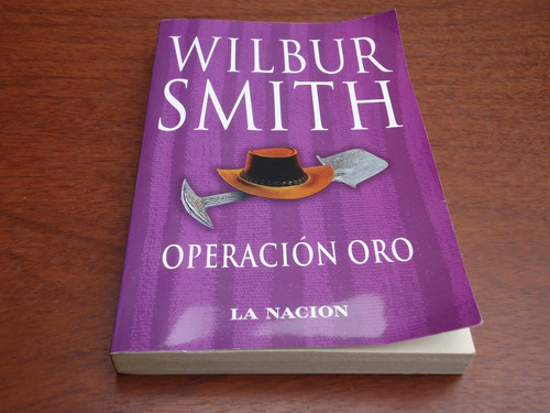 Operación Oro - Wilbur Smith - La Nación
