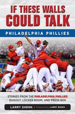 Libro If These Walls Could Talk: Philadelphia Phillies - ...