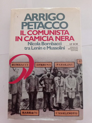 Il Comunista In Camicia Nera Arrigo Petacco Mondadori 