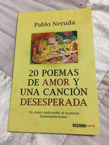 20 Poemas De Amor Y Una Canción Desesperada Autor Pablo Neru