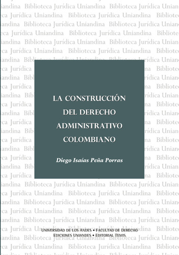 La Construcción Del Derecho Administrativo Colombiano