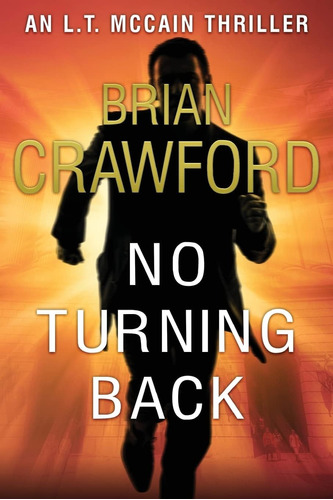 Libro:  No Turning Back (an L.t. Mccain Thriller)