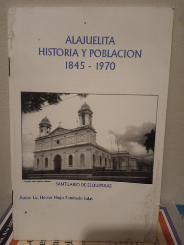 Alajuelita Historia Y Población 1845 - 1970. Héctor Zumbado 