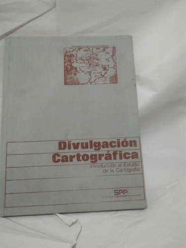 Divulgación Cartográfica Introducción Al Estudio De La Carto