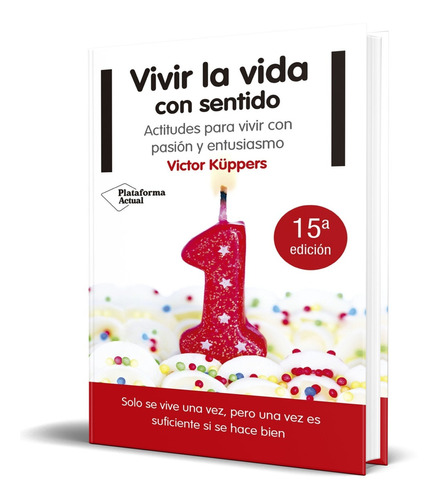 Libro Vivir La Vida Con Sentido - Vitor Kuppers [ Original ]