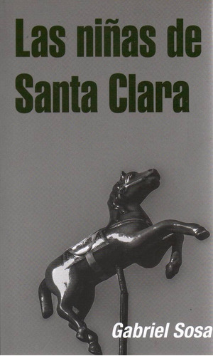 Libro: Las Niñas De Santa Clara ( Gabriel Sosa)