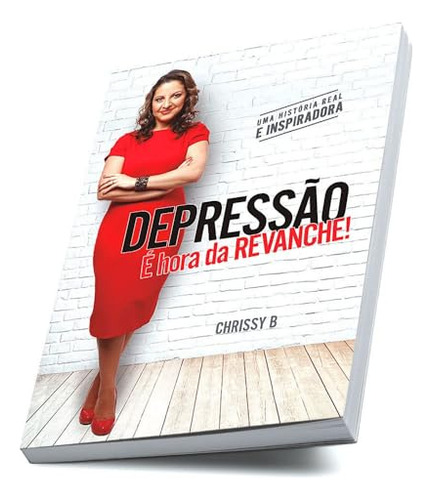 Libro Depresso É Hora Da Revanche! De B Chrissy Unipro Edit