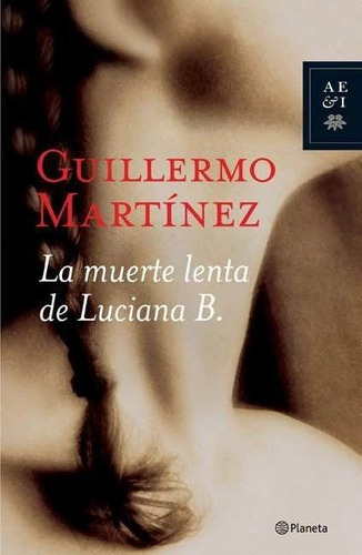 Muerte Lenta De Luciana B., La, De Martínez, Guillermo. Editorial Pla En Español
