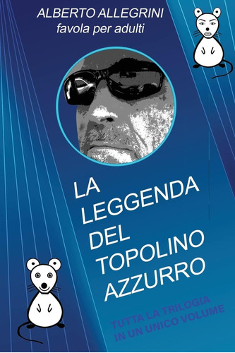 Libro: La Leggenda Del Topolino Azzurro: Tutta La Trilogia I