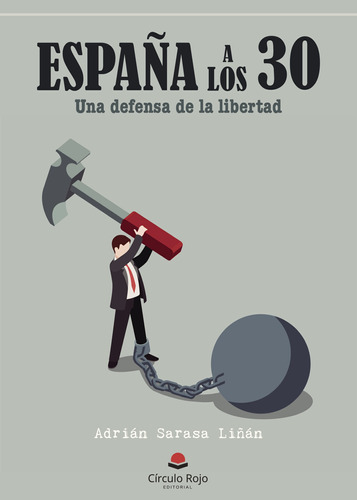 España A Los 30. Una Defensa De La Libertad