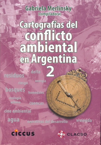 Cartografía Del Conflicto Ambiental En Argentina 2 - Merlins