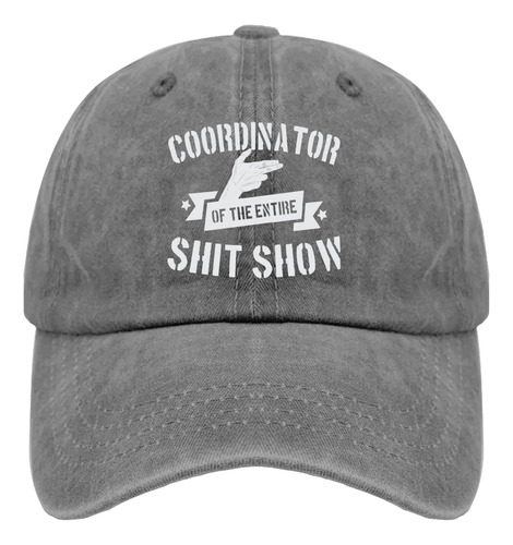 Funny Shit Show Supervisor Gorra Béisbol Coordinadores Todo