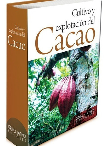 Libro Cultivo Y Explotacion Del Cacao