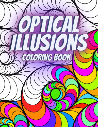 Libro: Optical Illusions Coloring Book: Intricate Trippy Pat