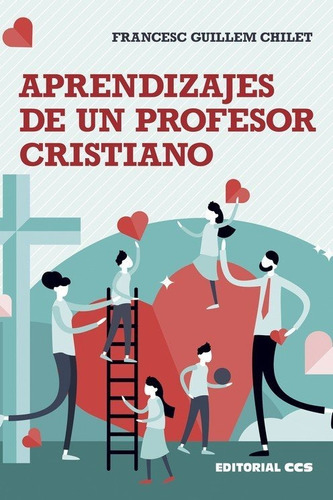 Aprendizajes De Un Profesor Cristiano, De Guillem Chilet, Francesc. Editorial Editorial Ccs, Tapa Blanda En Español