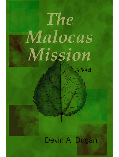 The Malocas Mission (2nd Edition), De Dugan, Devin A.. Editorial Lulu Pr, Tapa Dura En Inglés