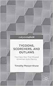 Tycoons, Scorchers, And Outlaws The Class War That Shaped Am