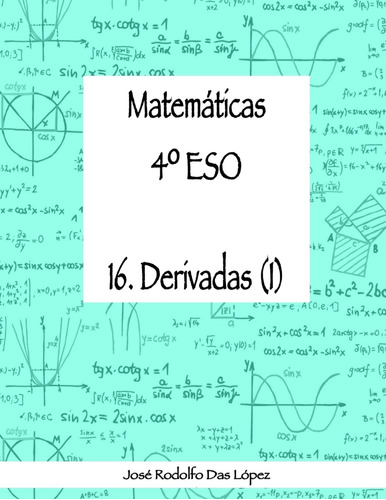 Libro: Matemáticas 4º Eso - 16. Derivadas (i) (spanish Editi