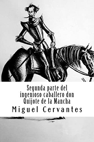 Segunda Parte Del Ingenioso Caballero Don Quijote De La Manc