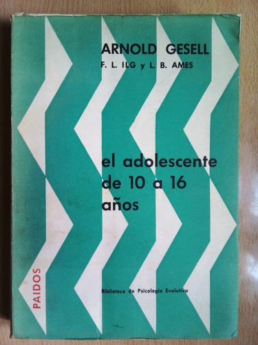 El Adolescente De 10 A 16 Años Arnold Gessel A99