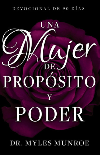 Una Mujer De Propósito Y Poder