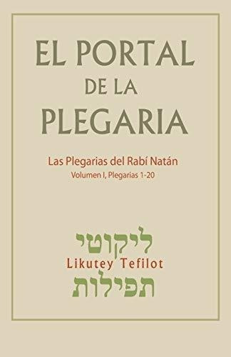 El Portal De La Plegaria : Likutey Tefilot - Las Plegaria...