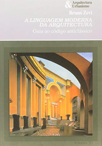 Libro A Linguagem Moderna Da Arquitectura Guia Ao Código Ant