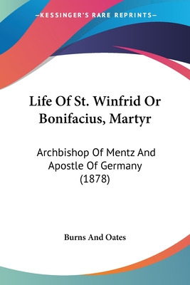 Libro Life Of St. Winfrid Or Bonifacius, Martyr: Archbish...