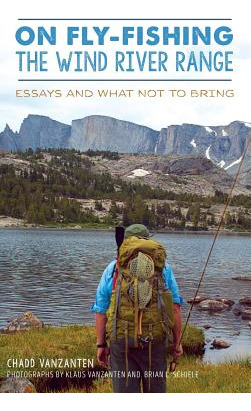 Libro On Fly-fishing The Wind River Range: Essays And Wha...