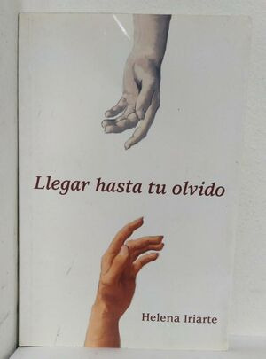 Libro Llegar Hasta Tu Olvido